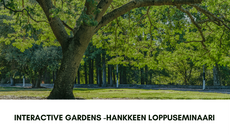 Interactive Gardens -hankkeen loppuseminaari