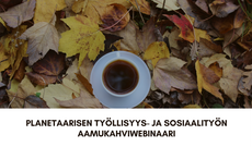 Planetaarisen työllisyys- ja sosiaalityön aamukahviwebinaari